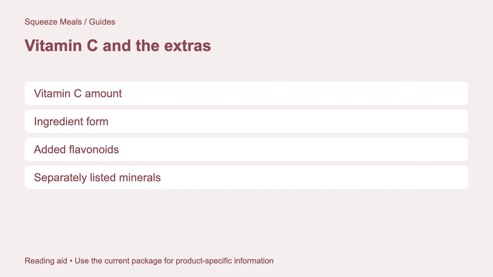 Vitamin C and the extras. Vitamin C amount. Ingredient form. Added flavonoids. Separately listed minerals.